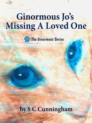 cover image of Ginormous Jo's Missing a Loved One